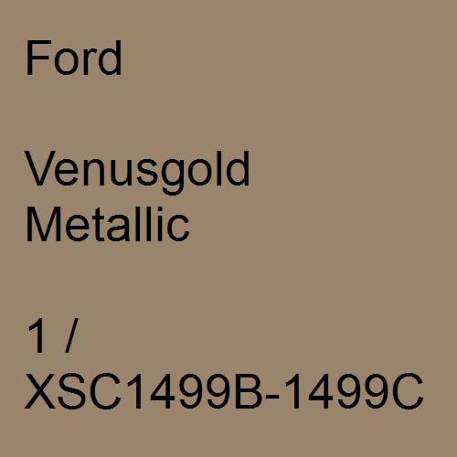 Ford, Venusgold Metallic, 1 / XSC1499B-1499C.